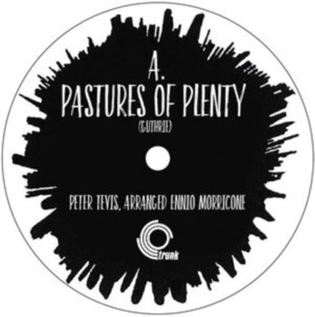 Pastures of Plenty - Morricone Ennio, Tevis Peter