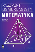 Paszport ósmoklasisty. Matematyka Skibińska Katarzyna