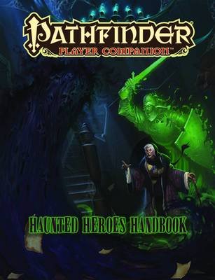 Pathfinder Player Companion: Haunted Heroes Handbook - Paizo Publishing ...