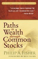 Paths to Wealth Through Common Stocks - Fisher Philip A.