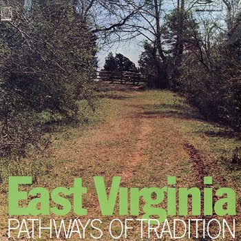 Pathways Of Tradition - East Virginia
