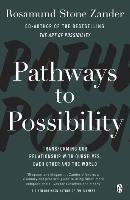 Pathways to Possibility Zander Rosamund Stone, Zander Ben