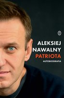 Patriota. Autobiografia Nawalny Aleksiej