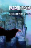 Patrol Zmroku Łukjanienko Siergiej