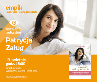 Patrycja Załug | Empik Arkadia