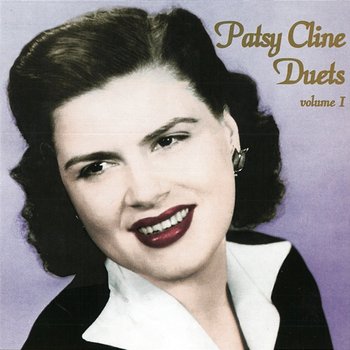 Patsy Cline Duets, Vol. 1 - Patsy Cline
