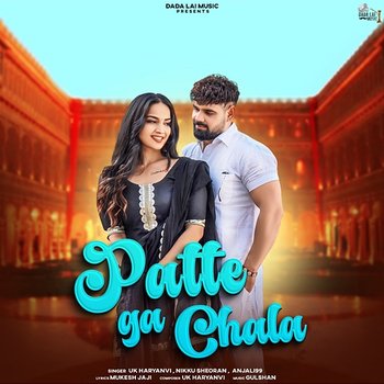 Patte Ga Chala - UK Haryanvi, Nikku Sheoran & Anjali 99