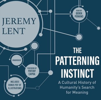 Patterning Instinct - Lent Jeremy, Capra Fritjof