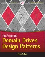 Patterns, Principles, and Practices of Domain-Driven Design Tune Nick, Millett Scott