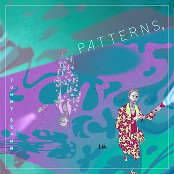 Patterns, - Tommy Brown