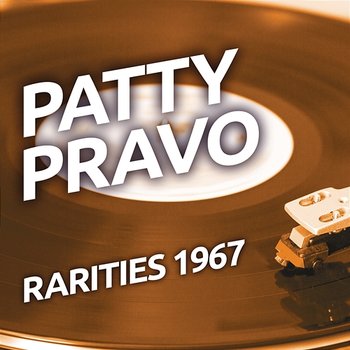 Patty Pravo - Rarities 1967 - Patty Pravo