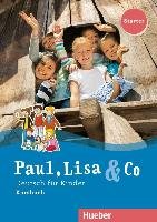 Paul, Lisa & Co Starter. Deutsch für Kinder. Kursbuch - Bovermann Monika, Georgiakaki Manuela, Zscharlich Renate
