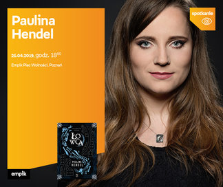 Paulina Hendel | Empik Plac Wolności