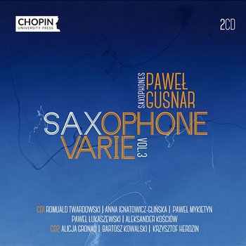 Paweł Gusnar. Saxophone Varie vol. 3 - Chopin University Press, Paweł Gusnar