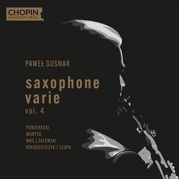 Paweł Gusnar. Saxophone Varie vol. 4 - Chopin University Press, Paweł Gusnar