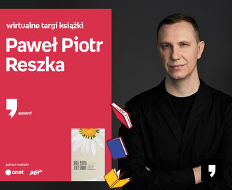 Paweł Piotr Reszka – PRZEDPREMIERA | Wirtualne Targi Książki. Apostrof