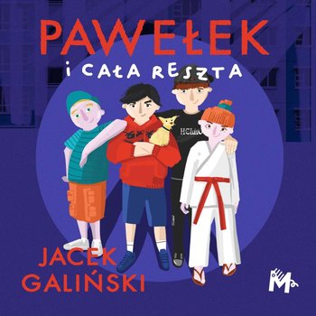 Pawełek i cała reszta - Galiński Jacek