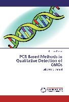 PCR Based Methods In Qualitative Detection Of GMOs - Dakone Demisse ...