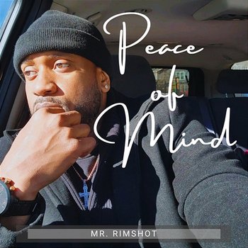 Peace of Mind - Mr. Rimshot