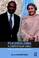 Peacebuilding in Contemporary Africa - Omeje Kenneth