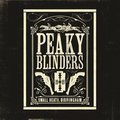 Peaky Blinders (Original Music From The TV Series) - Various Artists