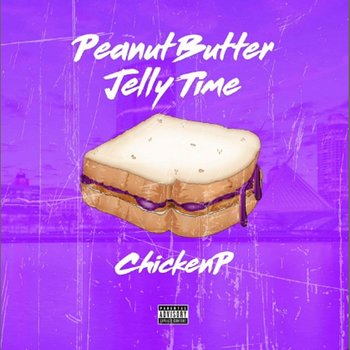 Peanut Butter Jelly Time - Chicken P