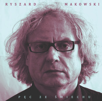 Pęc ze śmiechu - Makowski Ryszard