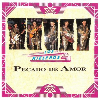 Pecado de Amor - Los Rieleros Del Norte