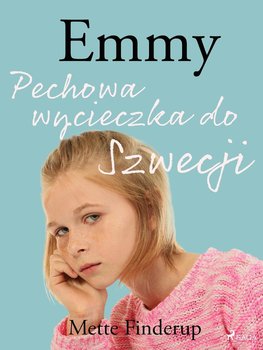 Pechowa wycieczka do Szwecji. Emmy. Tom 2 - Finderup Mette