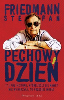 Pechowy dzień - Friedmann Stefan