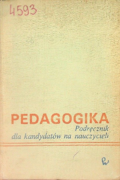 Pedagogika podręcznik dla kandydatów na nauczycieli - Opracowanie