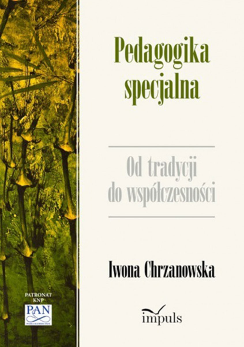 Pedagogika Specjalna. Od Tradycji Do Współczesności - Chrzanowska Iwona ...