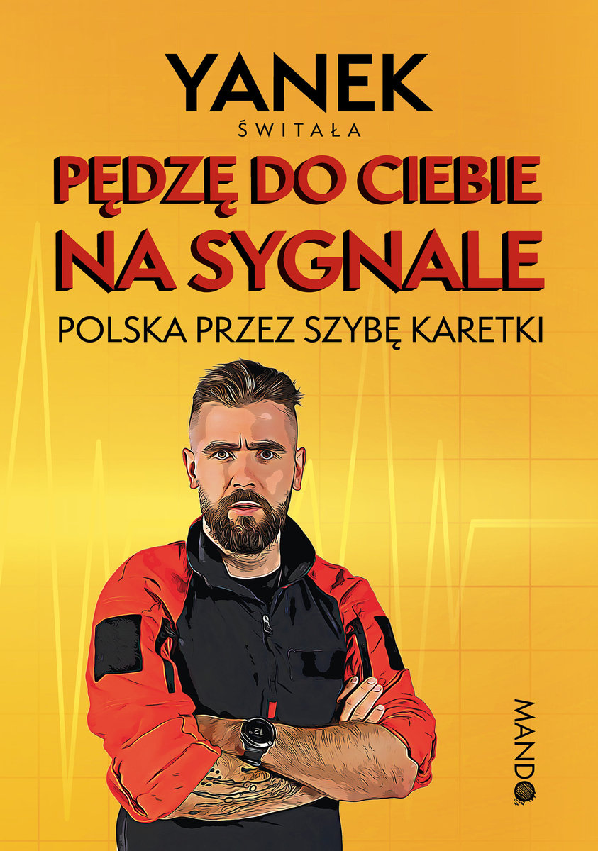 Pędzę do Ciebie na sygnale. Polska przez szybę karetki