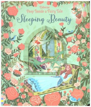 Peep Inside a Fairy Tale. Sleeping Beauty - Milbourne Anna