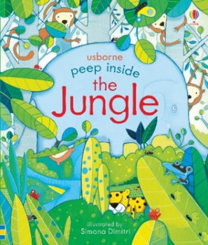 Peep Inside: The Jungle - Milbourne Anna