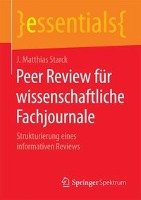 Peer Review für wissenschaftliche Fachjournale - Starck Matthias J.