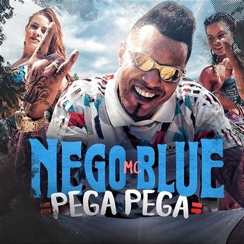 Pega pega - MC Nego Blue