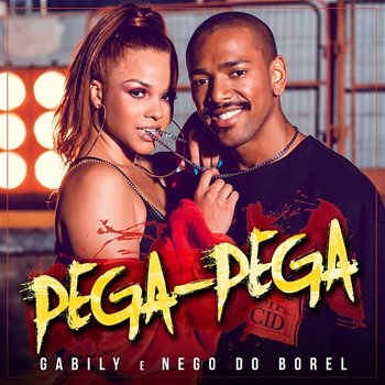 Pega Pega - Gabily, Nego do Borel