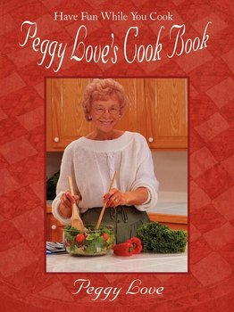 Peggy Love's Cook Book - Love Peggy