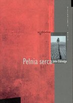 Pełnia serca Eldredge John