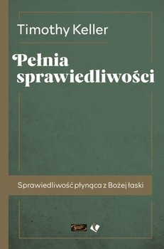 Pełnia sprawiedliwości - Timothy Keller