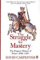 Penguin History of Britain: The Struggle for Mastery Carpenter David