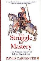Penguin History of Britain: The Struggle for Mastery - Carpenter David