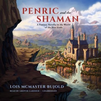 Penric and the Shaman - Bujold Lois Mcmaster