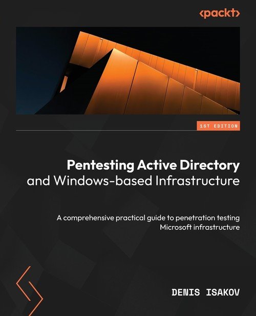 Pentesting Active Directory and Windows-based Infrastructure - W opisie ...