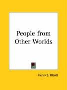 People from Other Worlds - Olcott Henry Steel