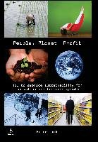 People, Planet, Profit: How to Embrace Sustainability for Innovation and Business Growth Fisk Peter