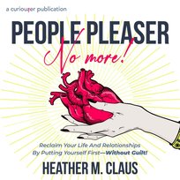 People Pleaser No More! - audiobook
