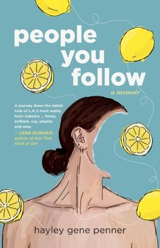 People You Follow: A Memoir - Hayley Gene Penner