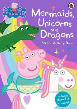 Peppa Pig Mermaids, Unicorns and Dragons - Opracowanie zbiorowe
